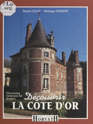 cover image of Découvrir la Côte d'Or